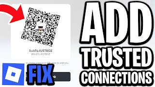 How To Add Trusted Connections Roblox (FIX) - Full Guide