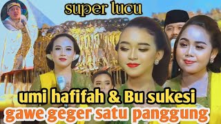 limbukan super lucu.!! umi hafifah dan Bu sukesi gawe geger satu panggung, gayeng poll