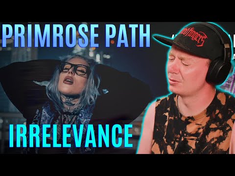PRIMROSE PATH - IRRELEVANCE - REACTION