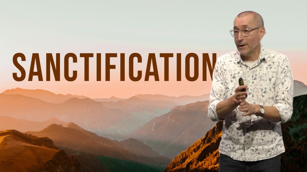 The Process of  Sanctification  | Ian Hussey
