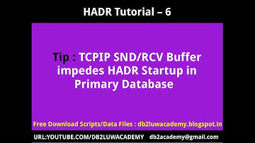 HADR Tutorial Part 6 - TCPIP SND/RCV Buffer impedes HADR Startup in Primary Database