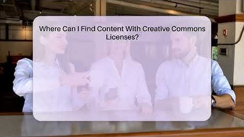 Where Can I Find Content With Creative Commons Licenses? - Everyday-Networking