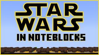Star Wars Main Theme - Noteblocks