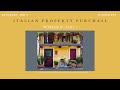 Italian Property Purchase Workshop - Part 1