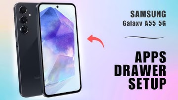 How to Enable/Disable the Apps Drawer on Samsung Galaxy A55 5G | Quick Guide