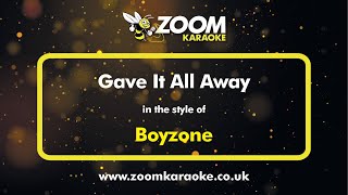 Boyzone - Gave It All Away - Karaoke Version from Zoom Karaoke