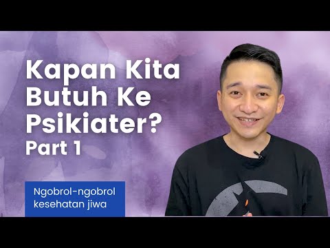 Kapan harus ke psikiater Part 1