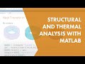 Structural and Thermal Analysis with MATLAB