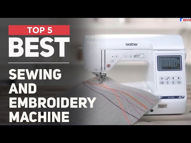 5 Best Sewing and Embroidery Machine of 2024 [ According to Budget