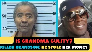 Is She Guilty Or Not? Accused of Killing Grandson For Stealing Her Money #truecrime #crime