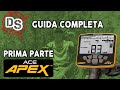 GARRETT ACE APEX - GUIDA COMPLETA - PARTE 1 - www.detectorshop.it