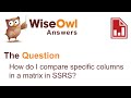 Wise Owl Answers - How do I compare specific columns in a matrix in SSRS?