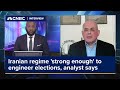 Iranian regime &#39;strong enough&#39; to engineer elections, analyst says