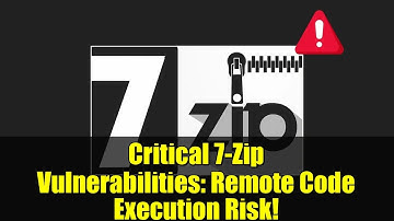 Critical 7-Zip Vulnerabilities: Remote Code Execution Risk!
