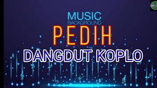 PEDIH - DANGDUT KOPLO MUSIC TIME