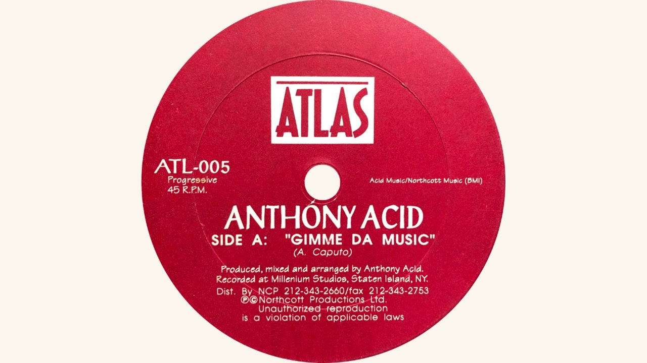 Anthony Acid – Gimme Da Music.
