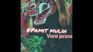 Jantilan Lirik lagu Pamitan (pamit mulih) versi jaranan