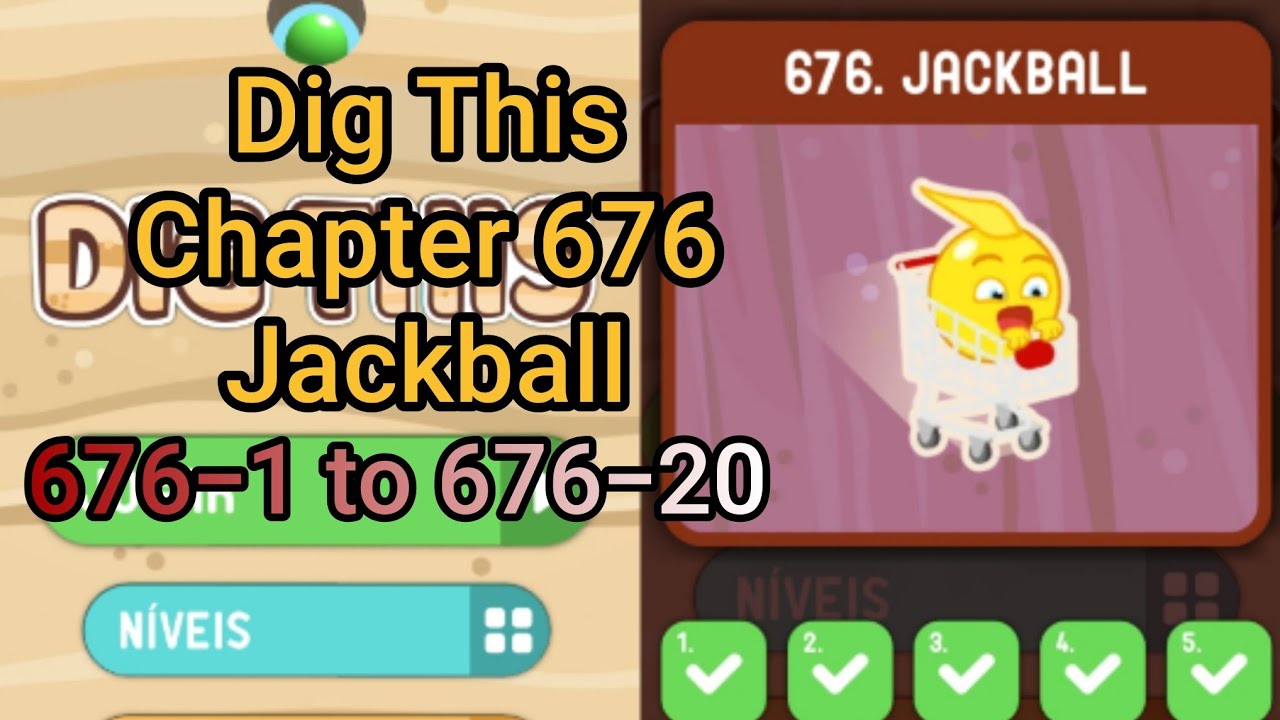 Dig This (Dig It) 676-1 to 676-20 Chapter 676 Jackball All Levels - YouTube