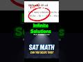 The SAT ‘Hard’ Question That’s Actually a 10-Second Trick! Infinite Solutions #shorts #fyp