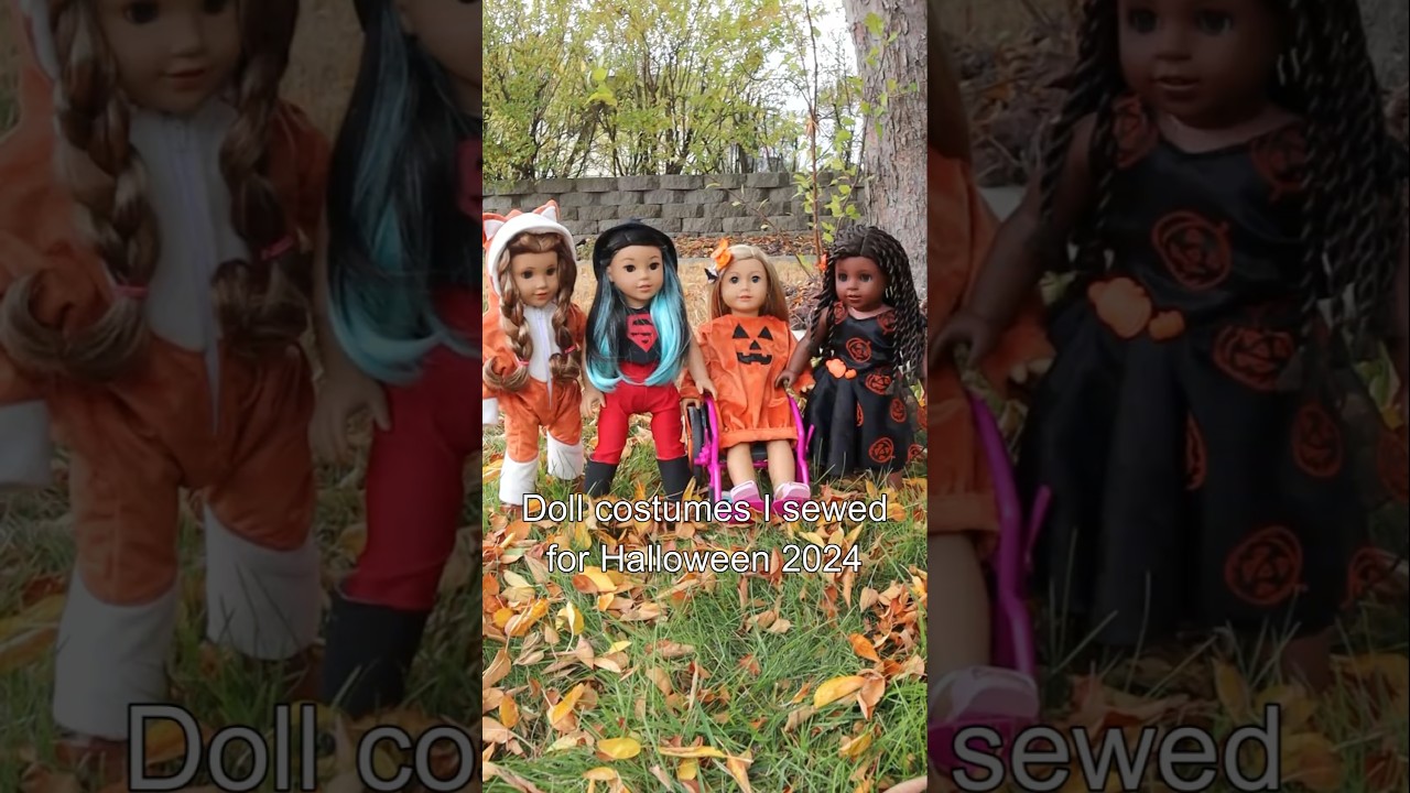 Doll Costumes I Sewed For Halloween 2024