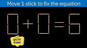 0+0=6 | Matchstick Puzzle| Can You Solve This in 10 Seconds? | QuizTime