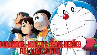 DORAEMON: NOBITA'S SPACE HEROES FULL MOVIE IN HINDI | HD MOVIE