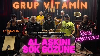 Grup Vitamin - Al Aşkını Sok Gözüne #CanlıPerformans [2. Sezon]