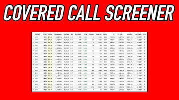 Covered Call Screener - How To Trade Covered Calls