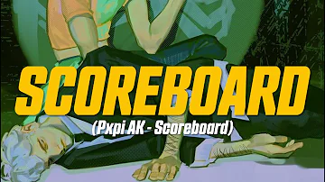 Pxpi AK - Scoreboard (Lyric Video)