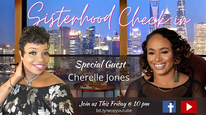 Sisterhood Check-in with special guest Cherelle Jo...