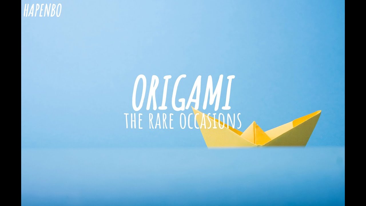 The Rare Occasions Origami (Lyrics) YouTube