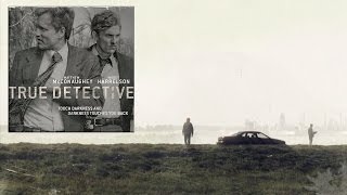 True Detective - Season One Score