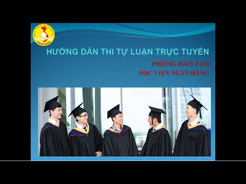 Video Hướng dẫn sinh viên Học viện ngân hàng thi tự luận... - YouTube