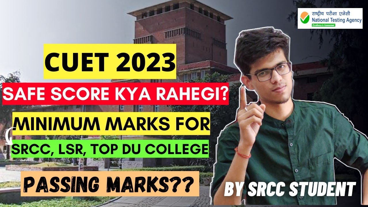 Minimum Marks For CUET 2023 Safe Score For SRCC LSR Etc CUET 2023 minimum-marks-for-cuet-2023-safe-score-for-srcc-lsr-etc-cuet-2023