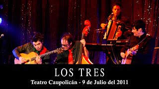 Los Tres - Teatro Caupolicán (9 de Julio del 2011 / 20 Años disco debut) - Video