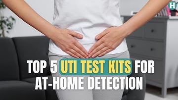 Top 5 UTI Test Kits for At-Home Detection