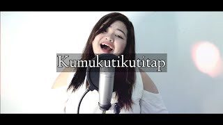 KUMUKUTIKUTITAP - Joey Albert (Cover)