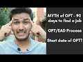 Biggest Myth of OPT - 90 days to find a job | EAD card process | MS in USA