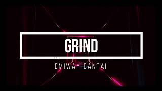 EMIWAY - GRIND LYRICS ( Prod by Flamboy) | Emiway Bantai New  Latest Romantic Song | INDIAS RAP TV
