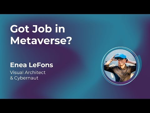 FPY22 Got Job in Metaverse? By Enea LeFons