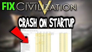 Civilization 5 – How to Fix Crash on Startup – Complete Tutorial