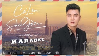 Cố Lên Sài Gòn | Official Music Video Karaoke