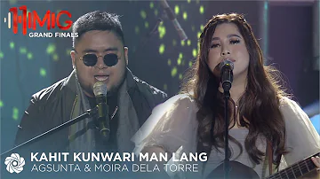 Kahit Kunwari Man Lang - Agsunta x Moira Dela Torre | Himig 11th Edition Grand Finals