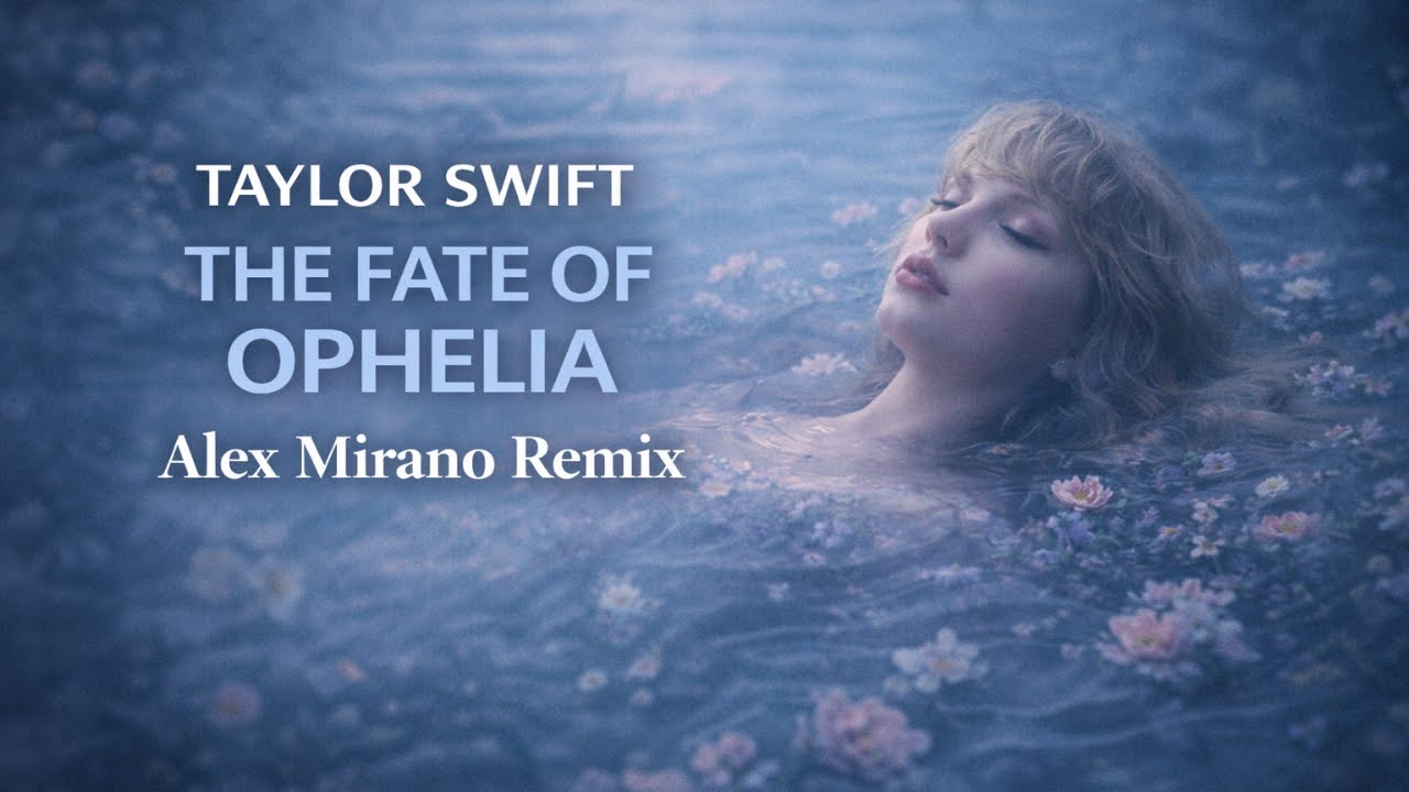 Taylor Swift - The Fate of Ophelia | Alex Mirano Remix - YouTube