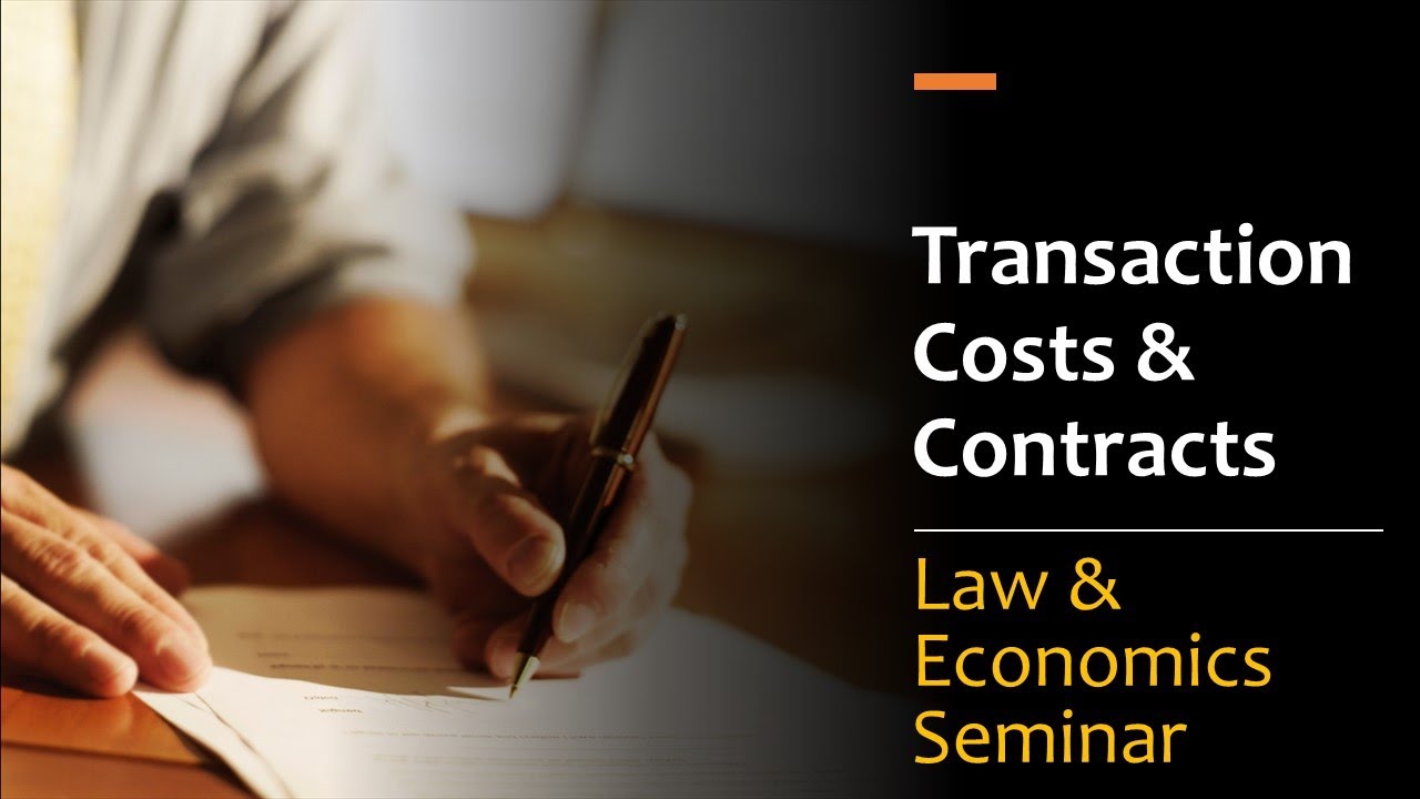 Transaction Costs & Contracts - Law & Economics - YouTube