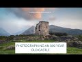 Photographing an 800 year old Castle