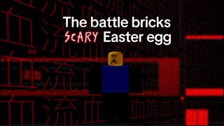 The battle bricks *scary* Easter egg