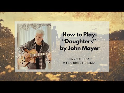 How To Play Daughters By John Mayer 