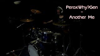 PeroxWhyGen - Another Me (Jeff Hardy Theme) Drum Cover