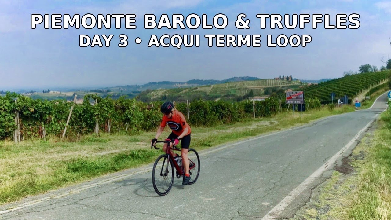 Piemonte Day 3 Acqui Terme Loop